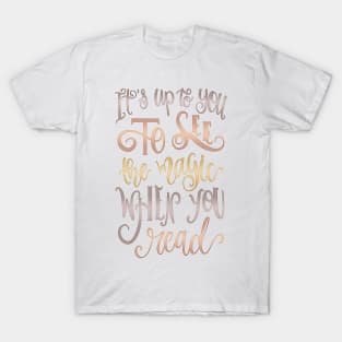 IT'S UP TO YOU T-Shirt